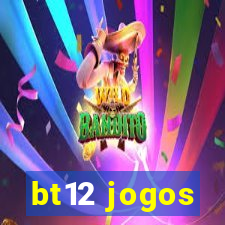 bt12 jogos